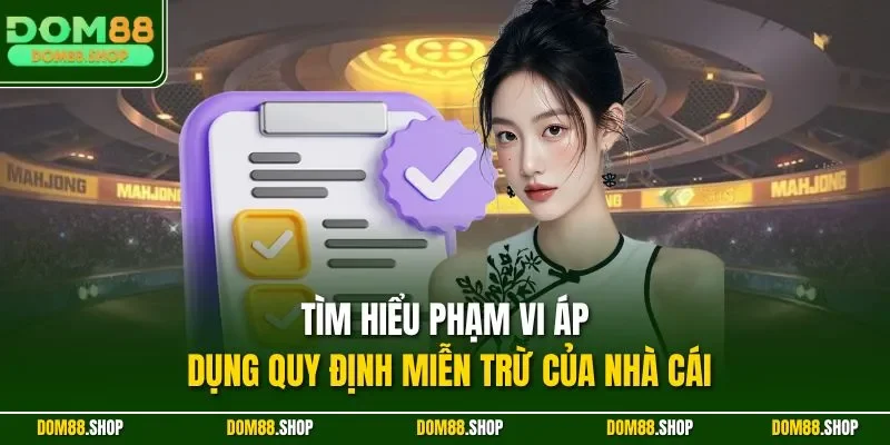 Tìm hiểu phạm vi áp dụng quy định miễn trừ của nhà cái